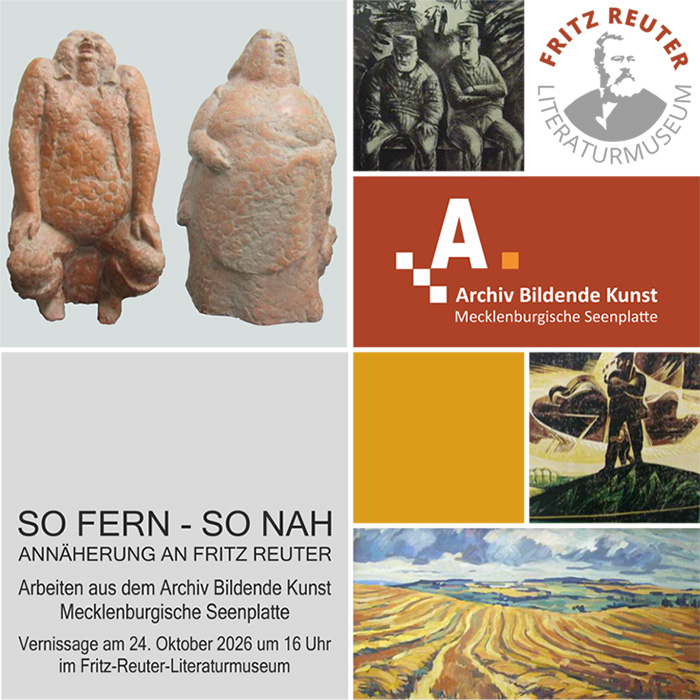 KeyVisual Sonderausstellung im Fritz Reuter Literatusmuseum Stavenhagen mit Arbeiten aus dem Archiv Bildende Kunst